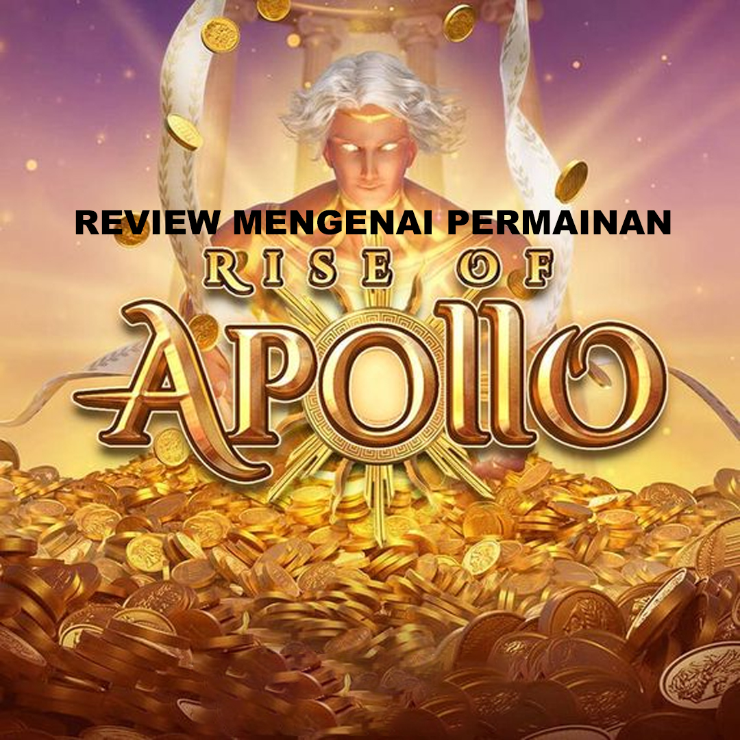Review Mengenai Permainan Rise of Apollo PG Soft
